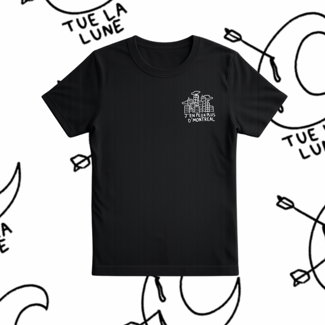 J'EN PEUX PLUS D'MONTRÉAL T-SHIRT